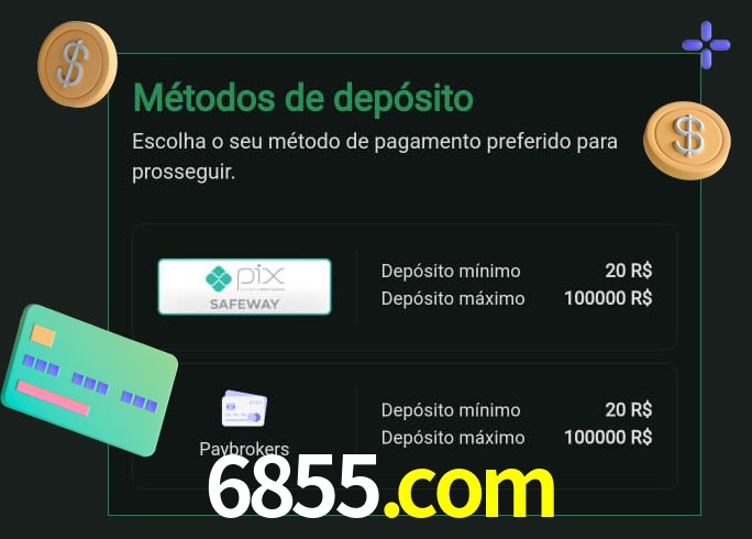 O cassino 6855.com oferece uma grande variedade de métodos de pagamento